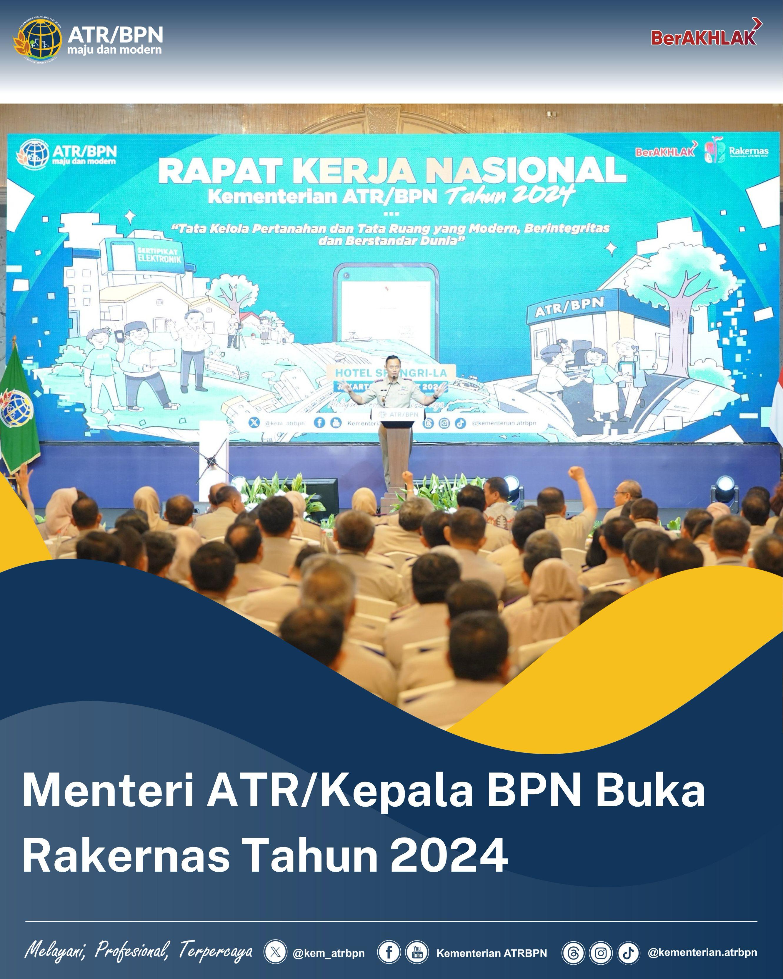 20240308 Menteri ATR Kepala BPN Buka Rakernas 2024 Tekankan Tujuh Program Prioritas