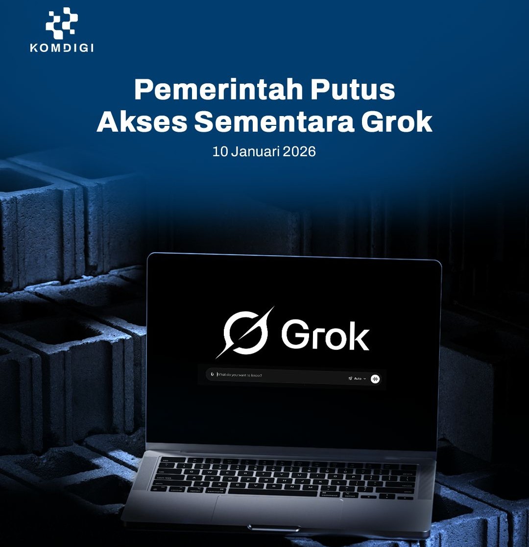20260113 Blokir Grok Indonesia Tegaskan Keselamatan Publik di Era AI