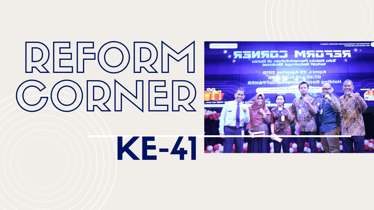 20190830 Kementerian PANRB Selenggarakan Reform Corner ke 41